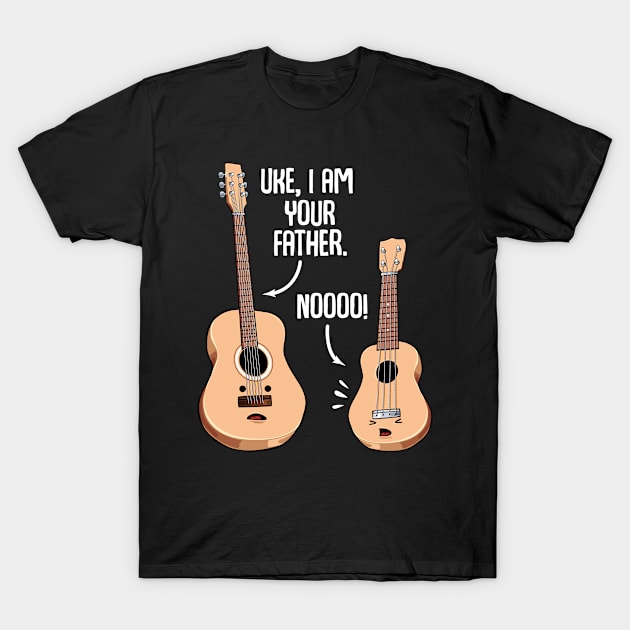 Uke I Am Your Father Noo Funny Music Guitar Lover T-Shirt by Funnyawesomedesigns